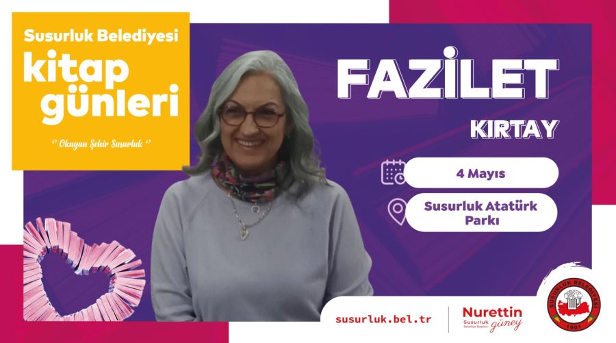 FAZİLET KIRTAY SUSURLUK’TA “KİTAP GÜNLERİ”NE KATILACAK