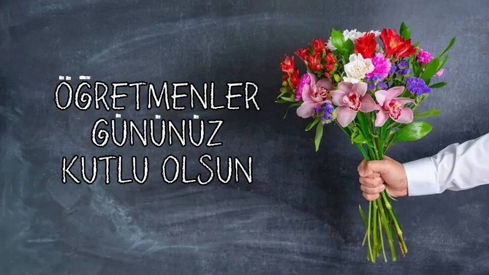 ÖĞRETMENLER GÜNÜ KUTLANIYOR