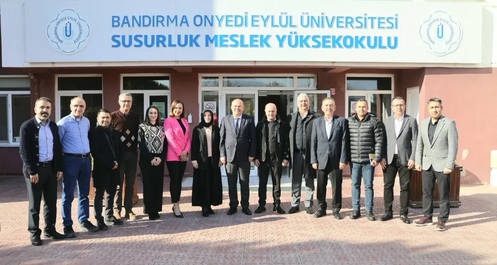 BANDIRMA ONYEDİ EYLÜL ÜNİVERSİTESİ SUSURLUK MESLEK YÜKSEK OKULU ZİYARETİ 