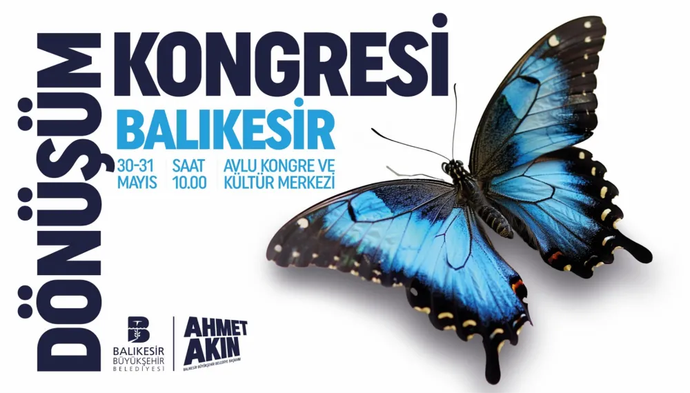 BALIKESİR DÖNÜŞÜM KONGRESİ 30 MAYIS