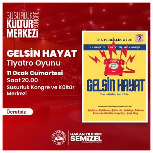 “GELSİN HAYAT” ADLI TİYATRO OYUNU SAHNELENECEK