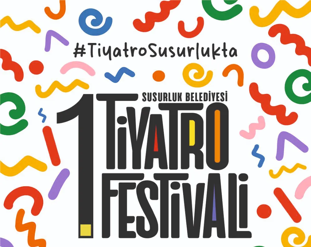 SUSURLUK BELEDİYESİ 1. TİYATRO FESTİVALİ COŞKUYLA BAŞLIYOR!