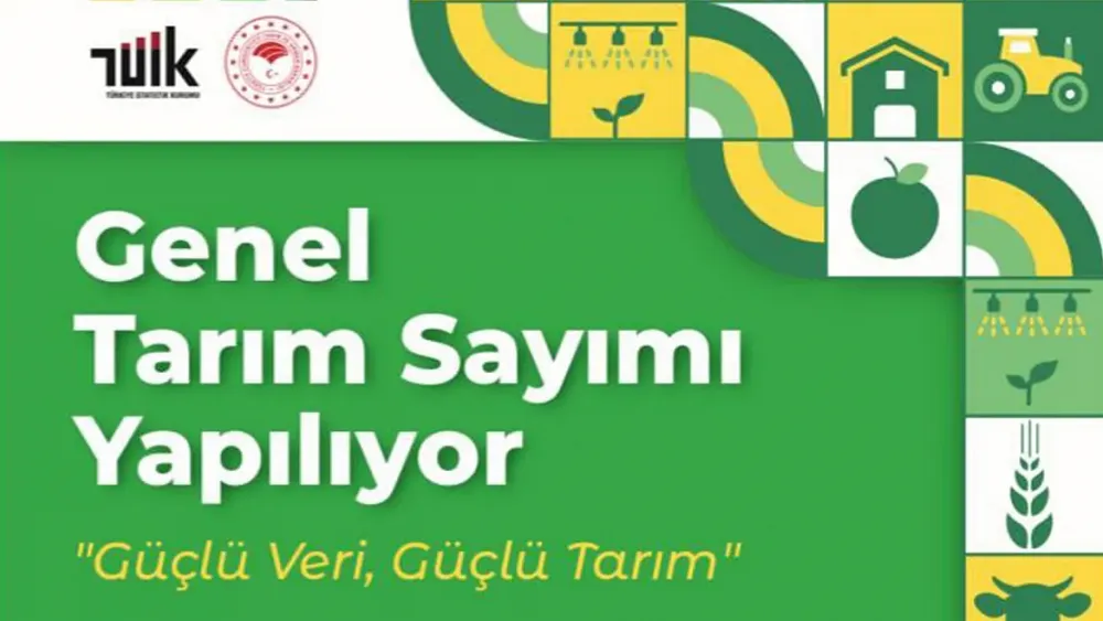 TÜRKİYE GENEL TARIM SAYIMINA HAZIRLANIYOR: TEMMUZ